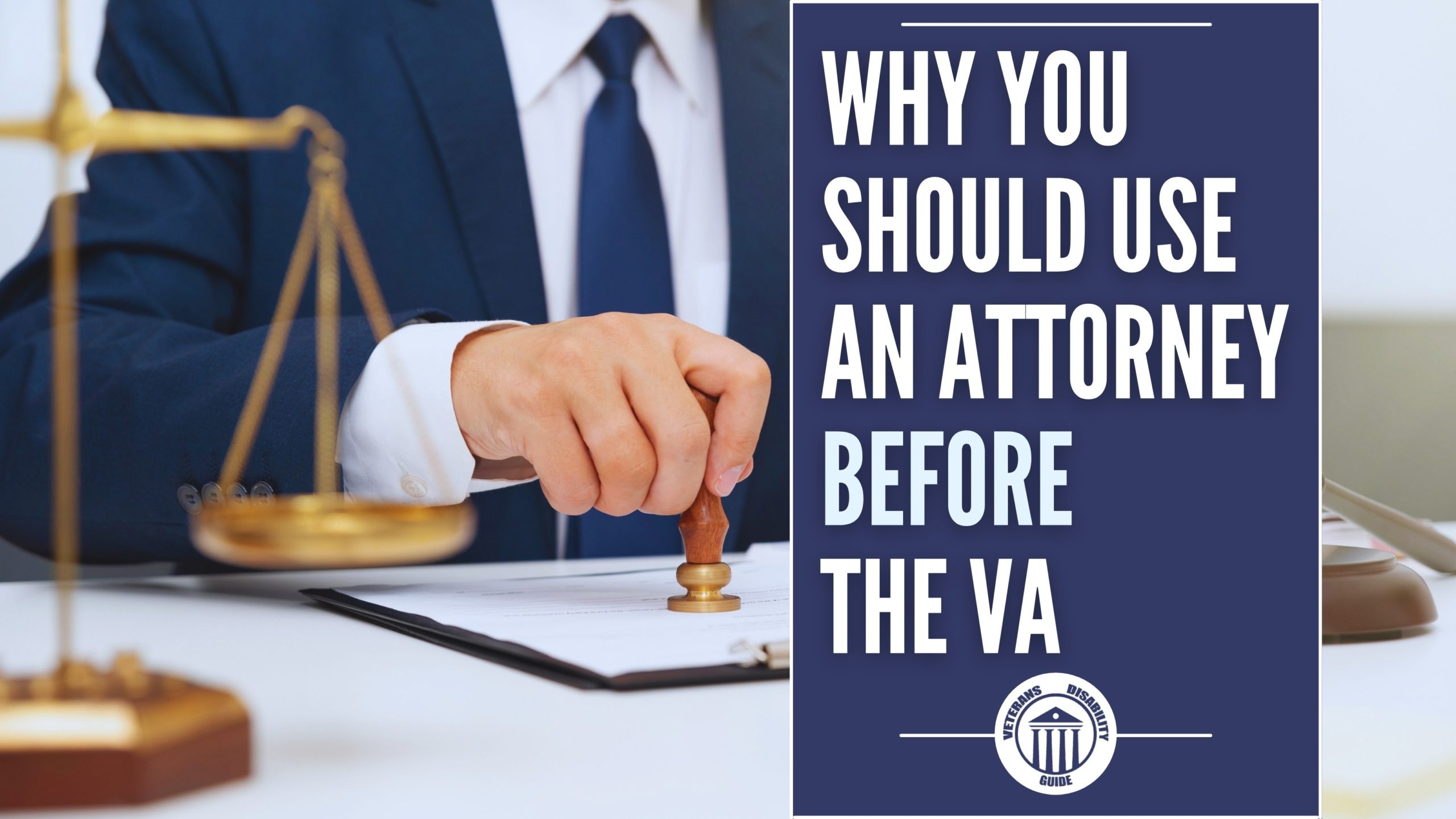 Why You Should Use An Attorney Before The VA blog header image