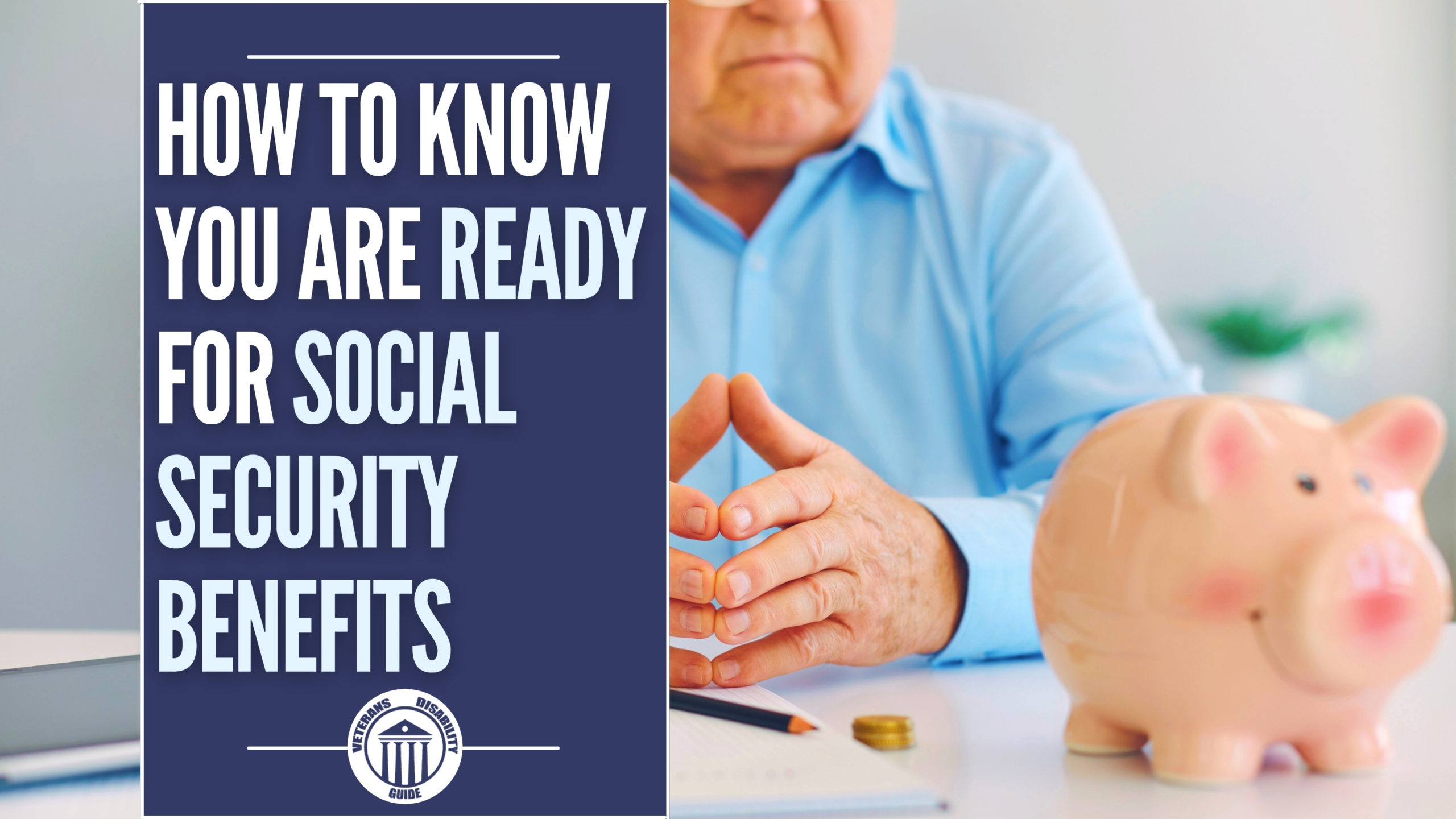 How to know you are ready for social security benefits blog header