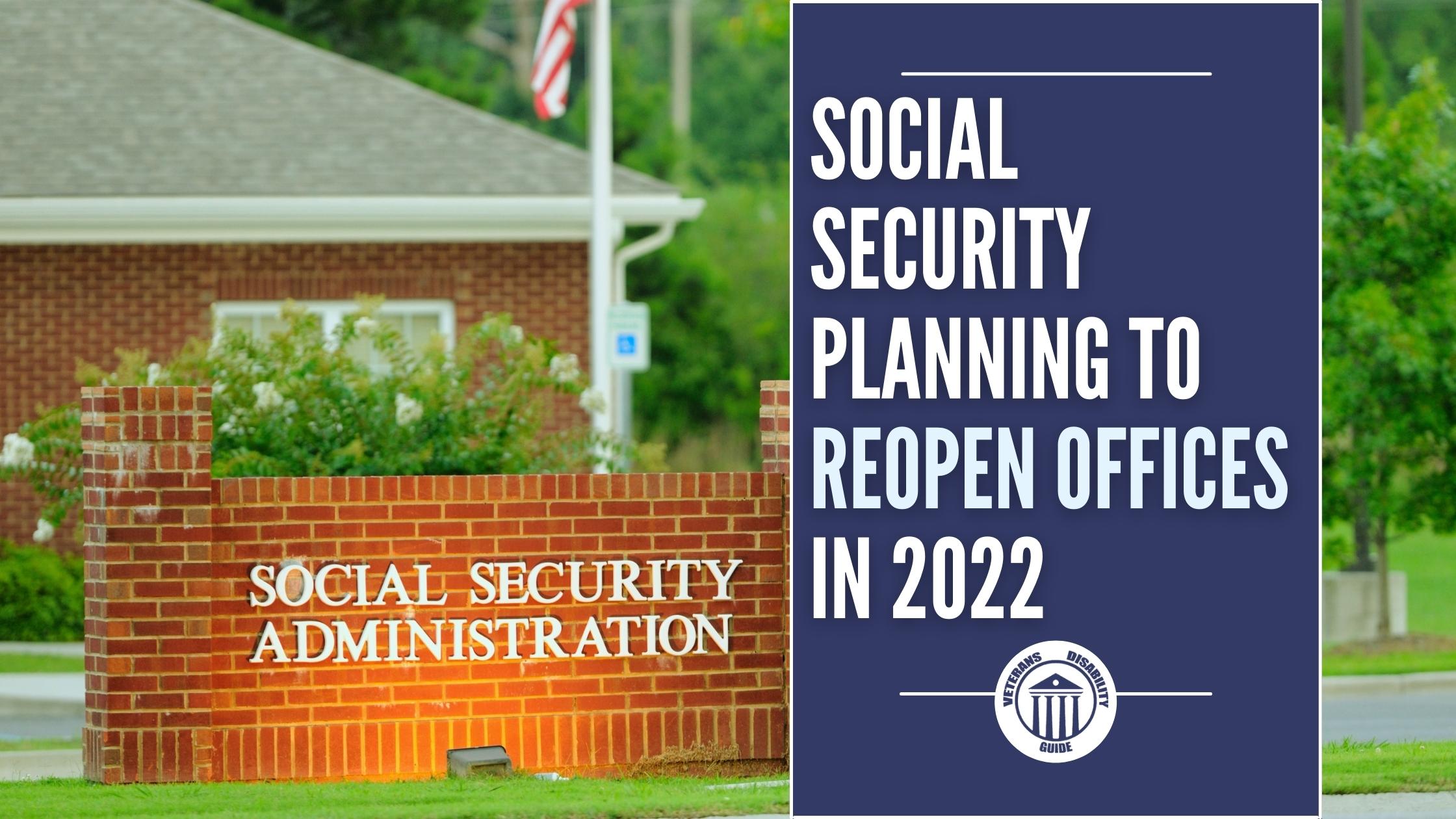Social Security Planning to Reopen Offices in 2022 blog header image