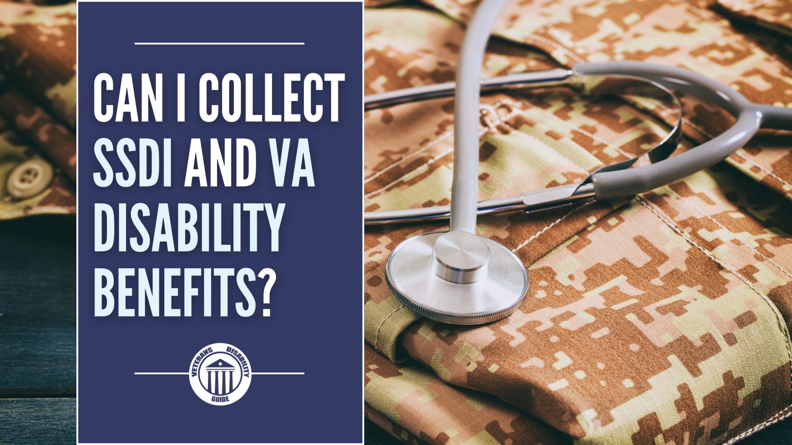 Can I Collect SSDI and VA Disability Benefits? blog header image