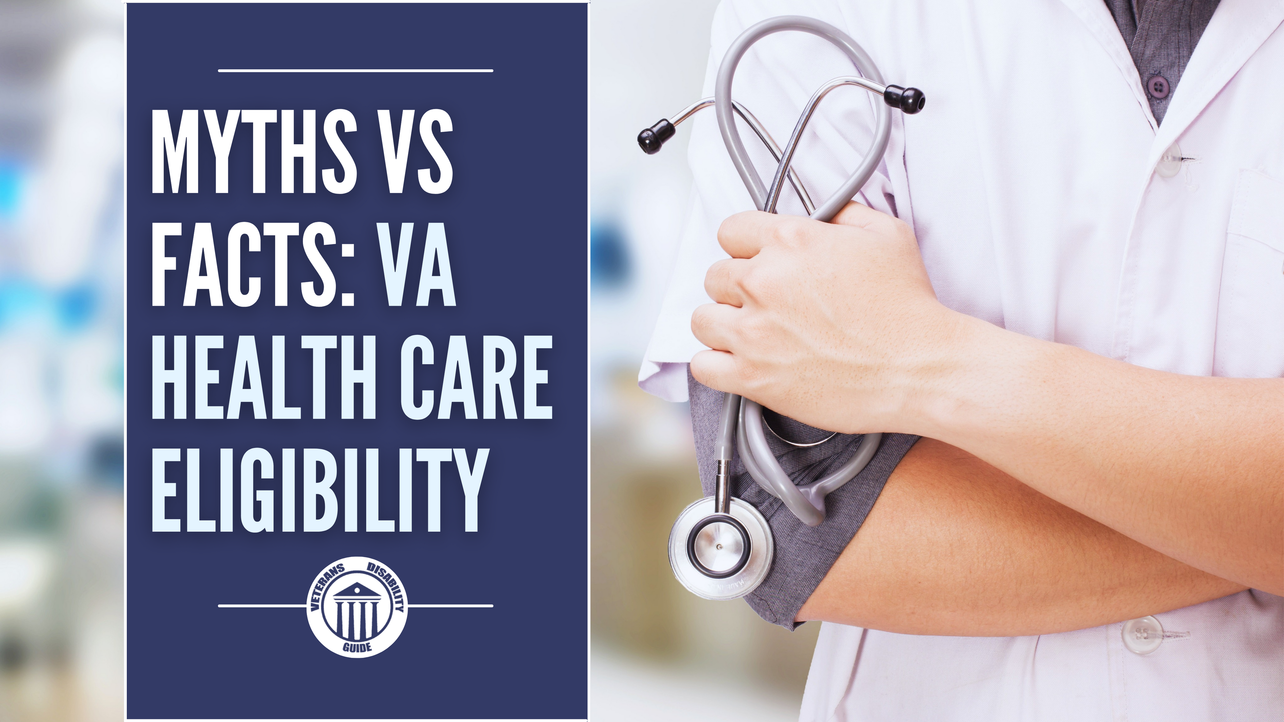 Myths VS Facts: VA Health Care Eligibility